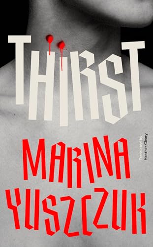 Thirst: Marina Yuszczuk von Scribe Publications
