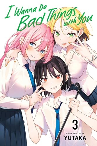 I Wanna Do Bad Things with You, Vol. 3 (I WANNA DO BAD THINGS WITH YOU GN, Band 3) von Viz Media
