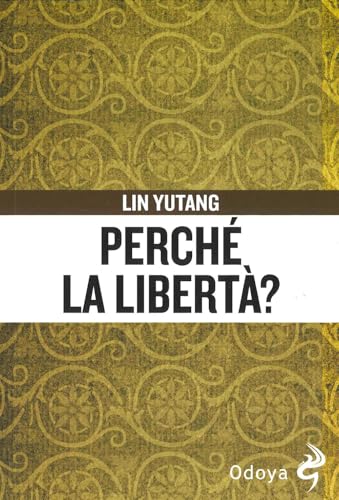 Perché la libertà? (Agire e pensare come) von Odoya