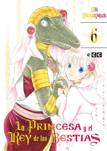 La princesa y el rey de las bestias núm. 06 de 15 (La princesa y el rey de las bestias (O.C.)) von ECC Ediciones