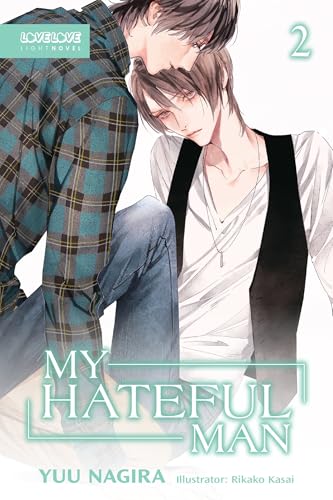 My Hateful Man, Volume 2 (Light Novel) (My Beautiful Man (Light Novel)) (My Beautiful Man, 2) von LoveLove