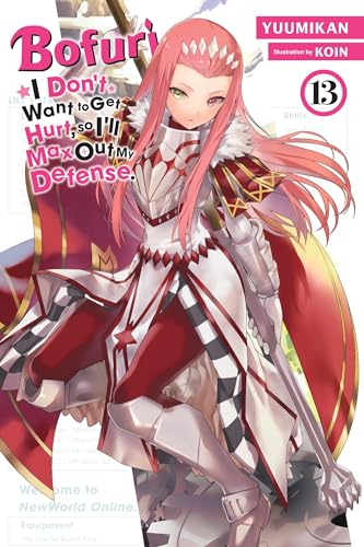 Bofuri: I Don't Want to Get Hurt, so I'll Max Out My Defense., Vol. 13 (light novel) (BOFURI DONT WANT TO GET HURT MAX OUT DEFENSE NOVEL SC) von Yen Press