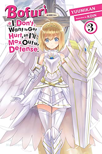Bofuri: I Don't Want to Get Hurt, so I'll Max Out My Defense., Vol. 3 (light novel) (BOFURI DONT WANT TO GET HURT MAX OUT DEFENSE NOVEL SC) von Yen Press