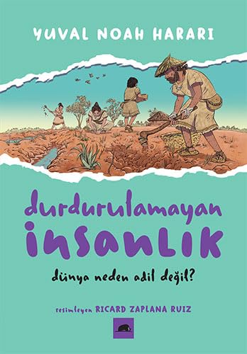 Durdurulamayan İnsanlık - 2: Dünya Neden Adil Değil von Kolektif Kitap