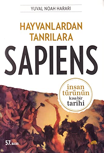 Hayvanlardan Tanrilara: Sapiens: Insan Türünün Kisa Bir Tarihi