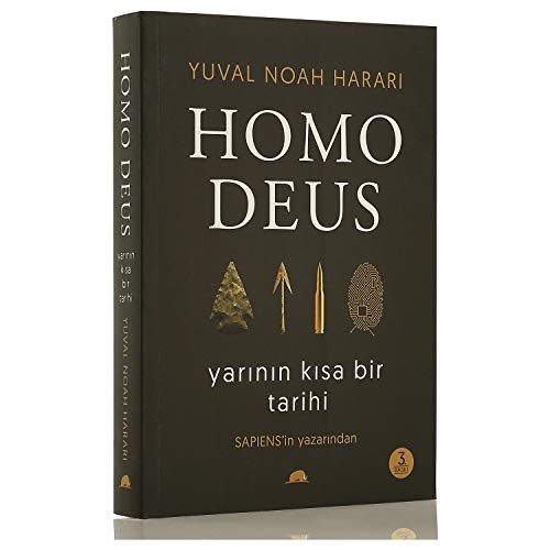 Homo Deus Yarinin Kisa Bir Tarihi: Yarının Kısa Bir Tarihi