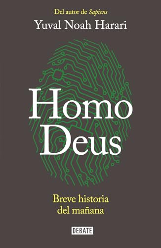 Homo Deus: Breve historia del mañana / Homo deus. A history of tomorrow: Breve historia del mañana / A Brief History of Tomorrow Homo Deus: Breve historia del mañana / Homo deus. A history of tomorrow: Breve historia del mañana / A Brief History of Tomorrow