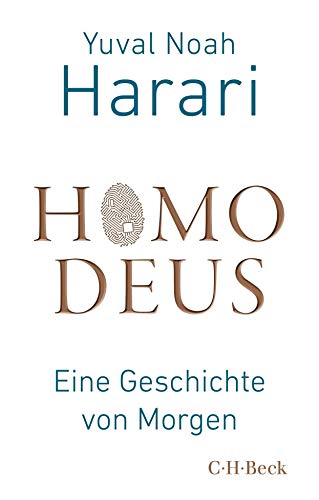 Homo Deus: Eine Geschichte von Morgen (Beck Paperback)