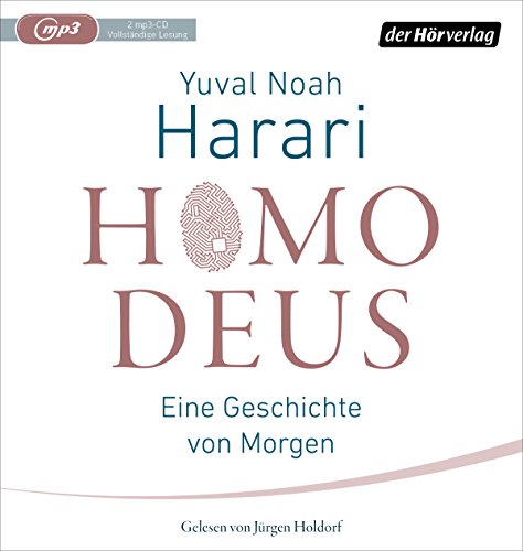 Homo Deus: Eine Geschichte von Morgen