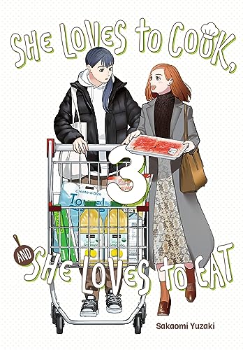 She Loves to Cook, and She Loves to Eat, Vol. 3: Volume 3 (SHE LOVES TO COOK & SHE LOVES TO EAT GN)