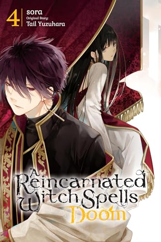A Reincarnated Witch Spells Doom, Vol. 4: Volume 4 (REINCARNATED WITCH SPELLS DOOM GN)