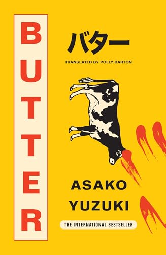 Butter: The Cult new Japanese Bestselling Novel Butter: The Cult new Japanese Bestselling Novel