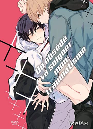 Un obsédé va soigner mon traumatisme von Boy's Love