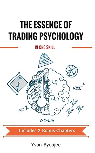 The Essence of Trading Psychology In One Skill von CREATESPACE