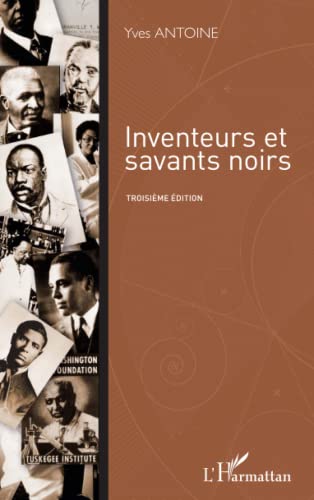 Inventeurs et savants noirs: Troisième édition von L'HARMATTAN