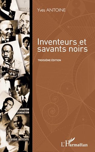 Inventeurs et savants noirs: Troisième édition von L'HARMATTAN
