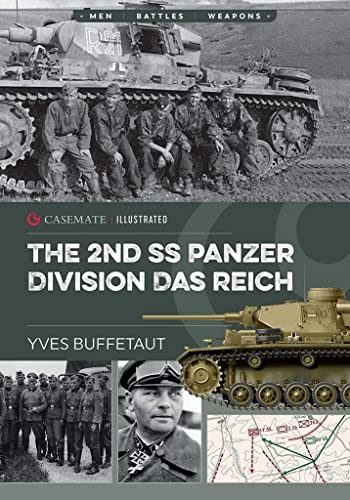 The 2nd Ss Panzer Division Das Reich: Militaria: The Big Battles of WWII (Casemate Illustrated)