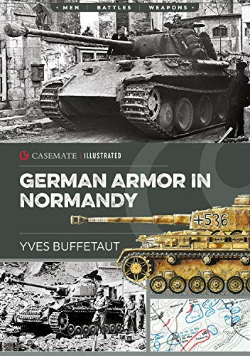 German Armor in Normandy (Casemate / Illustrated)