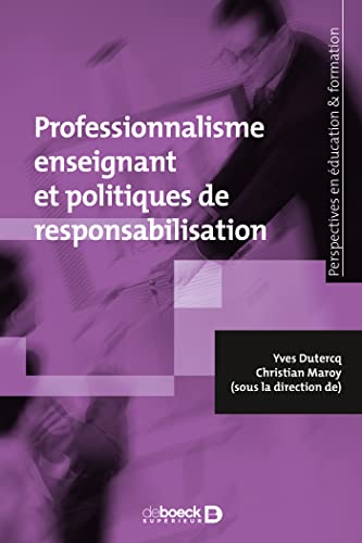 Professionnalisme enseignant et politiques de responsabilisation Professionnalisme enseignant et politiques de responsabilisation