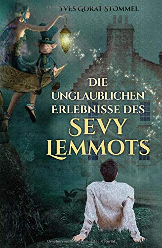 Die unglaublichen Erlebnisse des Sevy Lemmots von CreateSpace Independent Publishing Platform