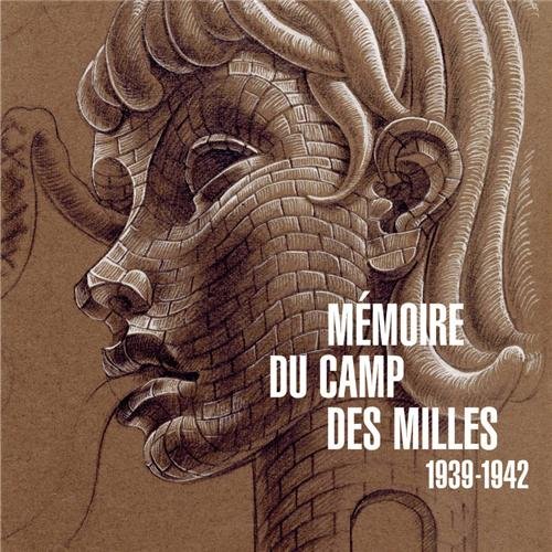 Mémoire du camp des Milles : 1939-1942 von Editions Le Bec en l'air