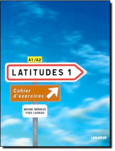 Latitudes - Méthode de français - A1/A2: Cahier d'exercices mit CD