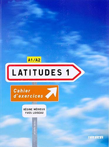 Latitudes - Méthode de français - A1/A2: Cahier d'exercices mit CD