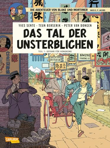 Blake und Mortimer 22: Das Tal der Unsterblichen, Teil 1: Gefahr für Hongkong (22) von Carlsen Verlag GmbH