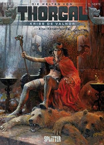 Thorgal - Die Welten von Thorgal: Kriss de Valnor. Band 3: Einer Königin würdig Thorgal - Die Welten von Thorgal: Kriss de Valnor. Band 3: Einer Königin würdig