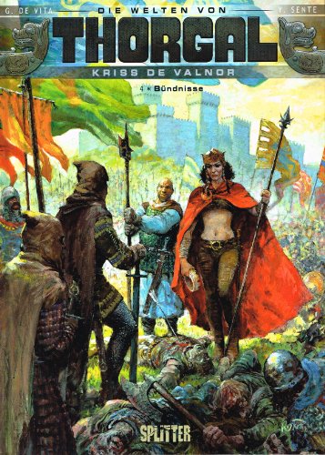 Thorgal - Die Welten von Thorgal: Kriss de Valnor. Band 4: Bündnisse Thorgal - Die Welten von Thorgal: Kriss de Valnor. Band 4: Bündnisse