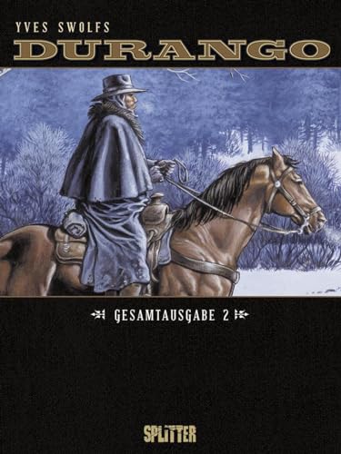 Durango. Gesamtausgabe Band 2: (Band 4 – 6) von Splitter Verlag