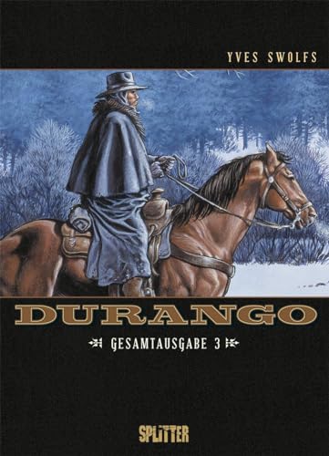 Durango. Gesamtausgabe Band 3: (Band 7 – 9) von Splitter Verlag