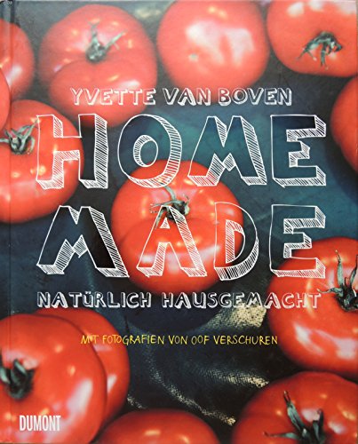 Home Made: Natürlich hausgemacht von DuMont Buchverlag GmbH