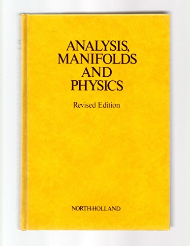 Analysis, Manifolds and Physics, Part 1: Basics von North Holland