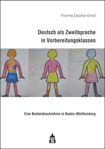Deutsch als Zweitsprache in Vorbereitungsklassen: Eine Bestandsaufnahme in Baden-Württemberg