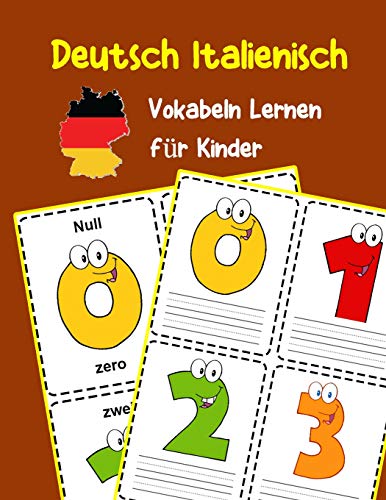 Deutsch Italienisch Vokabeln Lernen für Kinder: 200 basisch wortschatz und grammatik vorschulkind kindergarten 1. 2. 3. Klasse (Deutsch Vokabeln für Kinder, Band 4)