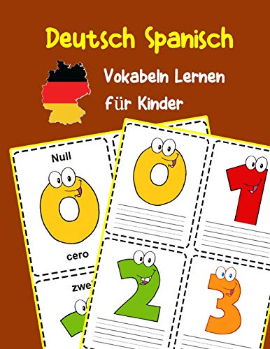 Deutsch Spanisch Vokabeln Lernen für Kinder: 200 basisch wortschatz und grammatik vorschulkind kindergarten 1. 2. 3. Klasse (Deutsch Vokabeln für Kinder, Band 6)