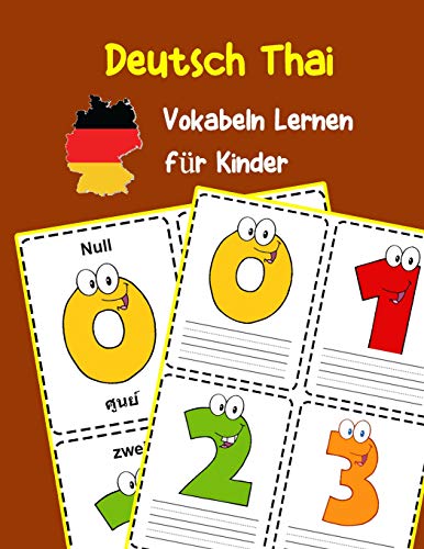 Deutsch Thai Vokabeln Lernen für Kinder: 200 basisch wortschatz und grammatik vorschulkind kindergarten 1. 2. 3. Klasse (Deutsch Vokabeln für Kinder, Band 11)