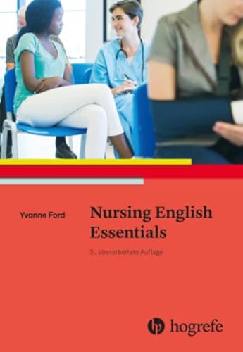 Nursing English Essentials: Mit mp3-Audiodatei von HOGREFE (VORM. VERLAG HANS HUBER )
