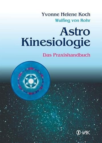 AstroKinesiologie: Das Praxishandbuch von VAK