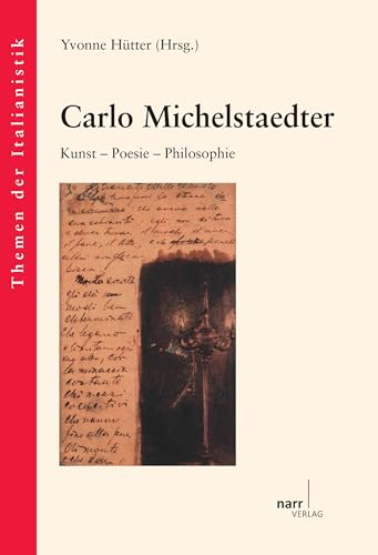 Carlo Michelstaedter: Kunst - Poesie - Philosophie (Themen der Italianistik) von Narr Dr. Gunter