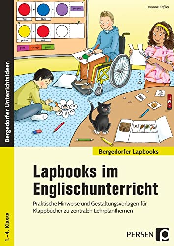 Lapbooks im Englischunterricht - 1.- 4. Klasse: Praktische Hinweise und Gestaltungsvorlagen für Klappbücher zu zentralen Lehrplanthemen (Bergedorfer Lapbooks) von Persen Verlag i.d. AAP