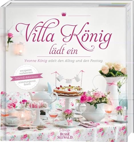 Villa König lädt ein: Yvonne König adelt den Alltag und den Festtag