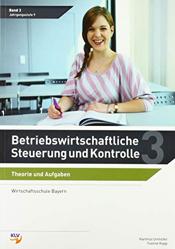 Betriebswirtschaftliche Steuerung und Kontrolle: Band 3 Theorie und Aufgaben von Westermann Berufliche Bildung GmbH