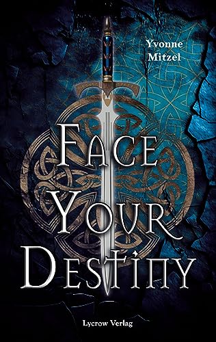 Face Your Destiny von Lycrow Verlag (Nova MD)