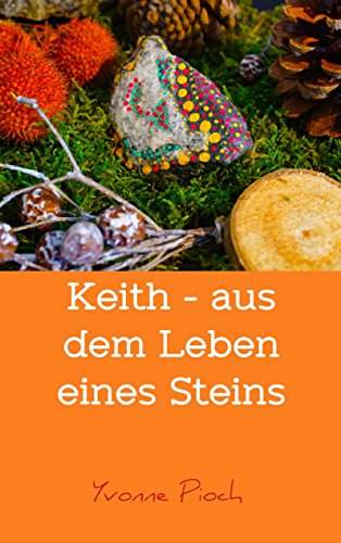 Keith - aus dem Leben eines Steins von MBook