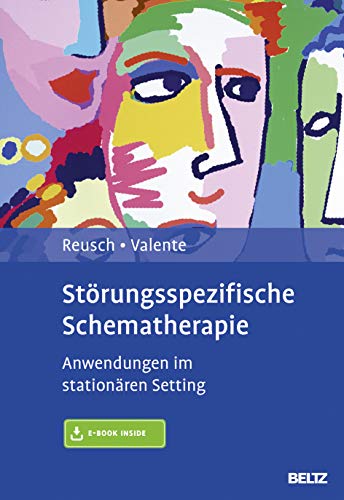 Störungsspezifische Schematherapie: Anwendungen im stationären Setting. Mit E-Book inside von Psychologie Verlagsunion