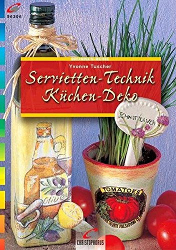 Brunnen-Reihe, Servietten-Technik Küchen-Deko von Christophorus Verlag