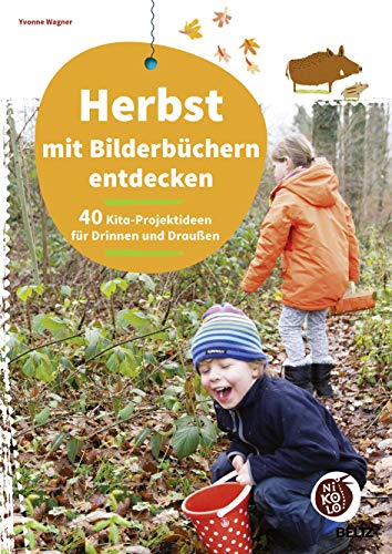 Herbst mit Bilderbüchern entdecken: 40 Kita-Projektideen für drinnen und draußen (Beltz Nikolo) von Beltz GmbH, Julius