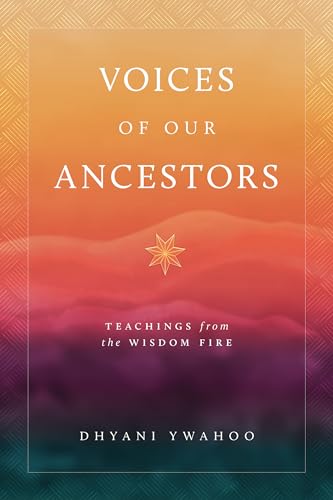 Voices of Our Ancestors: Teachings from the Wisdom Fire von Shambhala
